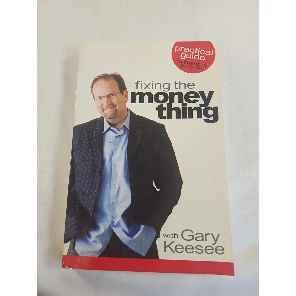 Fixing the Money Thing : Practical Guide to Financial Success by Not...